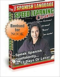 Title: The Spanish Language Speed Learning Course - Learn Spanish in 12 Days, Author: Spanish Languages Publishing