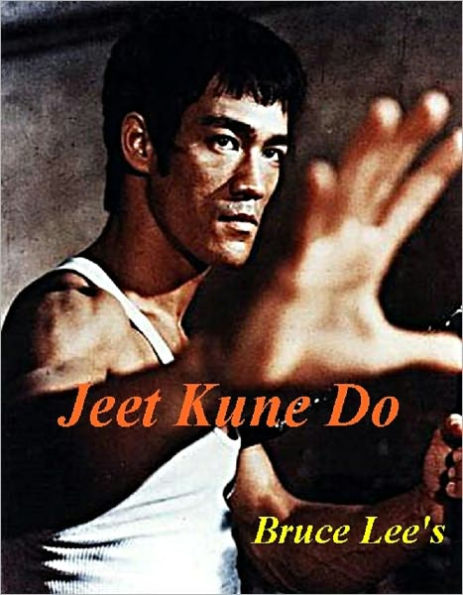 Bruce Lee's Jeet Kune Do - Bruce Lee Martial Arts