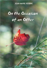 Title: On the Occasion of an Other, Author: Jean-Marie Robine