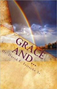 Title: Grace And..., Author: David Fritsche