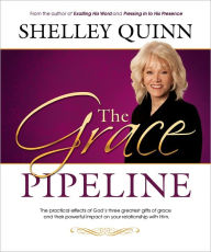 Title: The Grace Pipeline, Author: Shelley J. Quinn