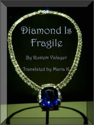 Title: Diamond is Fragile, Author: Rustem Valayev