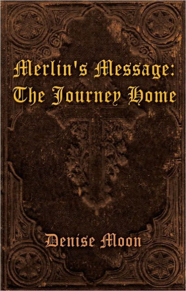 Merlin's Message: The Journey Home