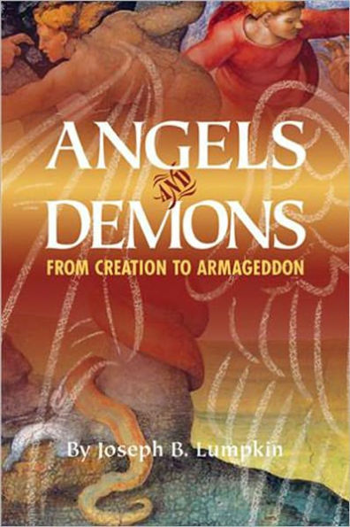 Angels and Demons: From Creation To Armageddon