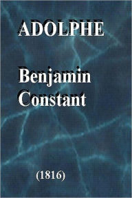 Title: ADOLPHE, Author: Benjamin Constant
