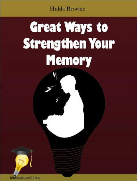 Great Ways to Strengthen Your Memory