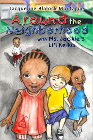 Title: Around the Neighborhood with Ms. Jackie's Li'l Keikis, Author: Jacqueline Montague