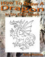 How To Draw A Dragon In Six Easy Steps