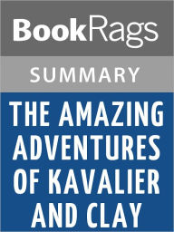 Title: The Amazing Adventures of Kavalier & Clay by Michael Chabon l Summary & Study Guide, Author: BookRags