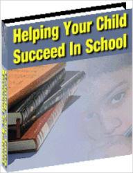 Title: Helping Your Child Succeed In School, Author: Lou Diamond