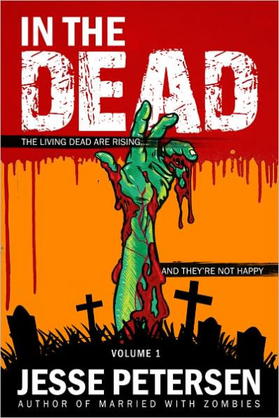 In the Dead: Volume 1 (Living with the Dead Series Short Story Collection)