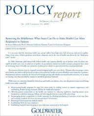 Title: Removing the Middleman: What States Can Do to Make Health Care More Responsive to Patients, Author: Byron Schlomach