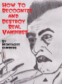 How to Recognize and Destroy Real Vampires