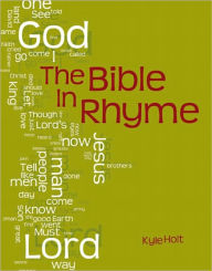 Title: The Bible in Rhyme, Author: Kyle Holt