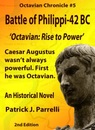 Title: #5 Battle of Philippi - 42 BC, Author: Patrick Parrelli