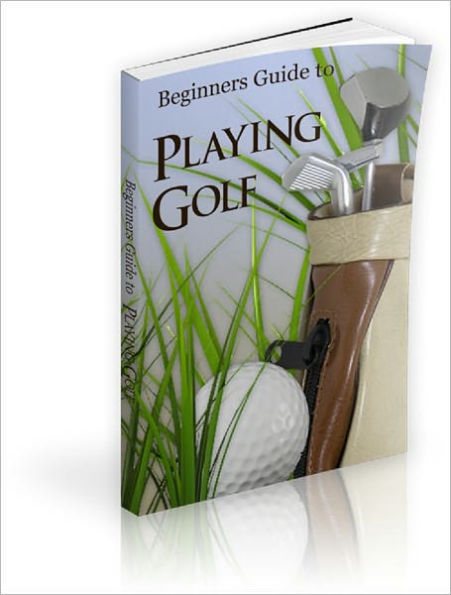 Beginner’s Guide to Playing Golf