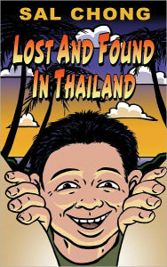 Title: Lost and Found in Thailand, Author: Sal Chong