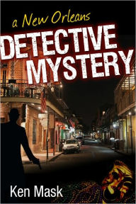 Title: A New Orleans Detective Mystery, Author: Ken Mask