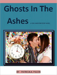 Title: Ghosts in the Ashes, Author: Patricia Pillon