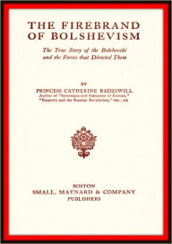 Title: The Firebrand of Bolshevism, Author: Princess Catherine Radziwill