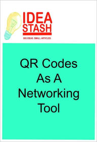 Title: Scan Me! QR Codes as a Networking Tool (Article), Author: Scott H. Lewis