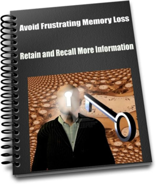 Avoid Frustrating Memory Loss. Retain and Recall More Information.