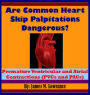 Are Common Heart Skip Palpitations Dangerous?