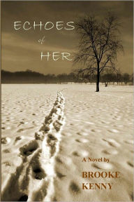 Title: Echoes of Her, Author: Brooke Kenny