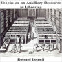 Ebooks as an Auxiliary Resource in Libraries