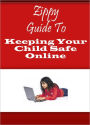 Zippy Guide To Keeping Your Child Safe Online