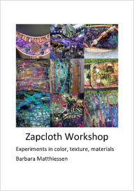 Title: Zap Cloth Workshop, Author: Barbara Matthiessen