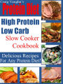 Protein Diet High Protein Low Carb Slow Cooker Cookbook