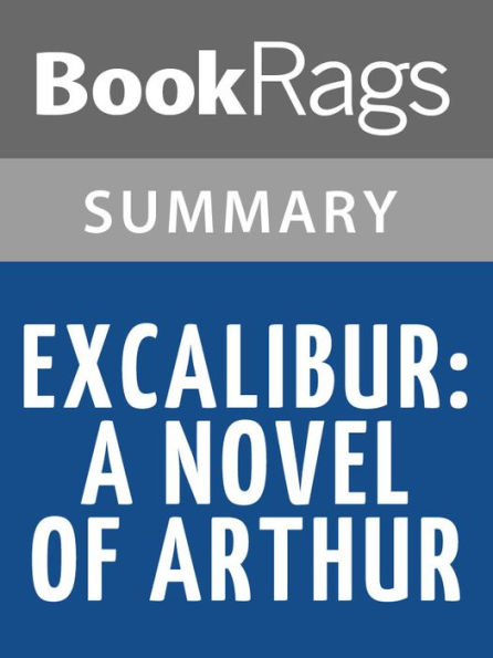 Excalibur: A Novel of Arthur by Bernard Cornwell l Summary & Study Guide
