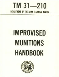 Title: Improvised Munitions Handbook, Plus 500 free US military manuals and US Army field manuals when you sample this book, Author: Www. Survivalebooks. Com