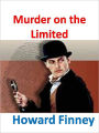 Murder on the Limitedw/ Nook Direct Link Technology (A Classic Detective Novel).