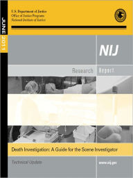 Title: Death Investigation: A Guide for the Scene Investigator (CSI), Author: National Institute of Justice