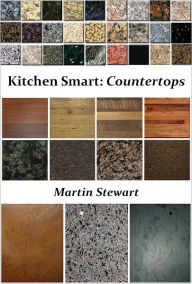 Title: Kitchen Smart: Countertops, Author: Martin Stewart