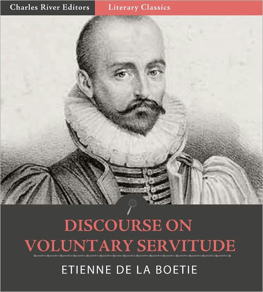 Discourse on voluntary servitude by etienne de la boetie nook book