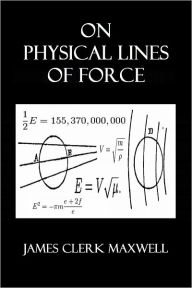 Title: On Physical Lines of Force, Author: James Clerk Maxwell