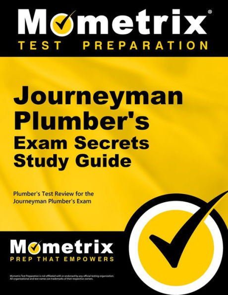 Journeyman Plumber's Exam Secrets Study Guide: Plumber's Test Review for the Journeyman Plumber's Exam