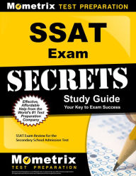 Title: SSAT Secrets Study Guide: SSAT Exam Review for the Secondary School Admission Test, Author: SSAT Exam Secrets Test Prep Team