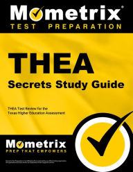 Title: THEA Secrets Study Guide: THEA Test Review for the Texas Higher Education Assessment, Author: THEA Exam Secrets Test Prep Team