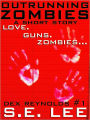 Outrunning Zombies: Love. Guns. Zombies. (Survival in Zombie Apocalypse) - Dex Reynolds #1