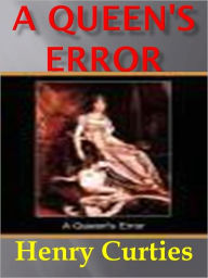 Title: A Queen's Error w/Direct link technology (A Mystery Classic), Author: Henry Curties