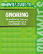 Dimwit's Guide to Snoring: Remedies for Snoring Sufferers to Get a Good Night's Rest