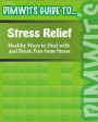 Dimwit's Guide to Stress Relief: Healthy Ways to Deal with and Break Free from Stress