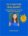 Fly On the Walmart: Confessions of a Young Walmart Greeter