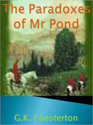 Title: The Paradoxes of Mr Pond w/Direct link technology (A Classic Thriller), Author: G. K. Chesterton