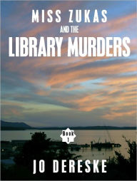 Title: Miss Zukas and the Library Murders, Author: Jo Dereske