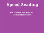 Speed Reading: For Faster and Better Comprehension